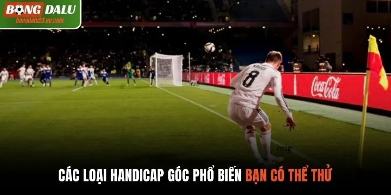 Các loại handicap góc phổ biến bạn có thể thử