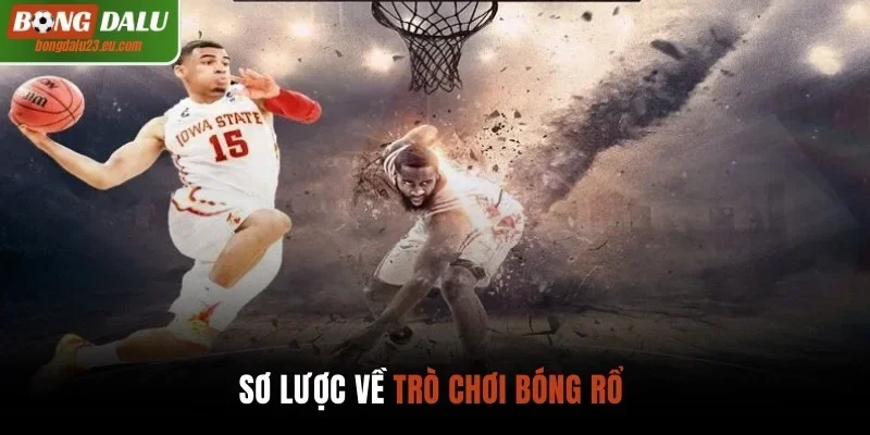 Sơ lược về trò chơi bóng rổ