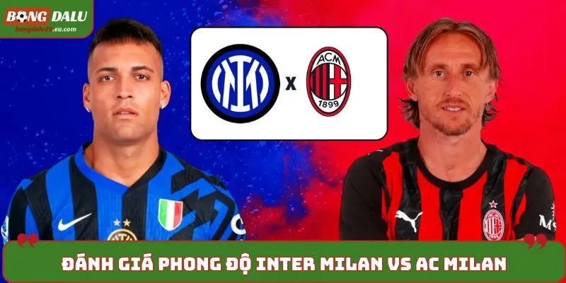 Soi kèo Inter Milan vs AC Milan - thống kê kết quả ra sân gần nhất