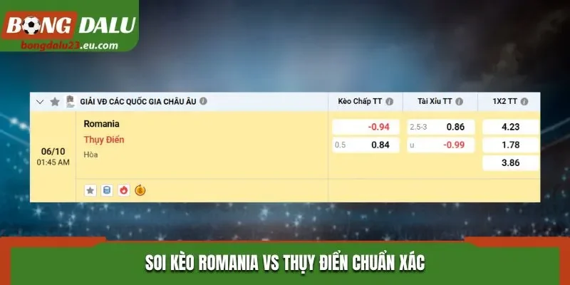 Soi kèo Romania vs Thụy Điển chuẩn xác qua bảng tỷ lệ kèo